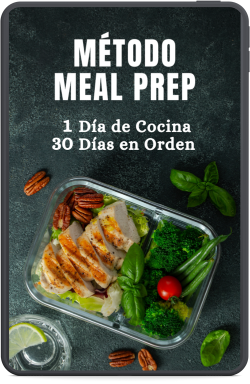 Método Meal Prep - Un Día de Cocina, Un Mes en Orden