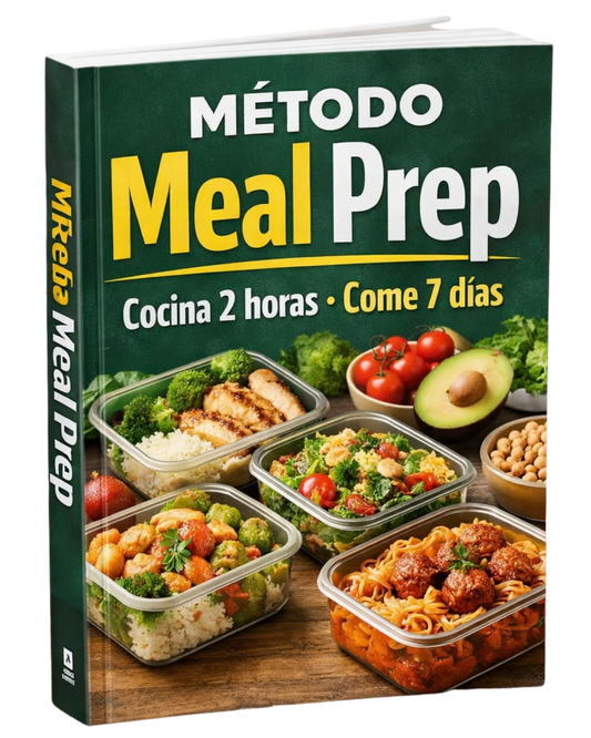 Método Meal Prep - Un Día de Cocina, Un Mes en Orden + 18 BONOS EXCLUSIVOS